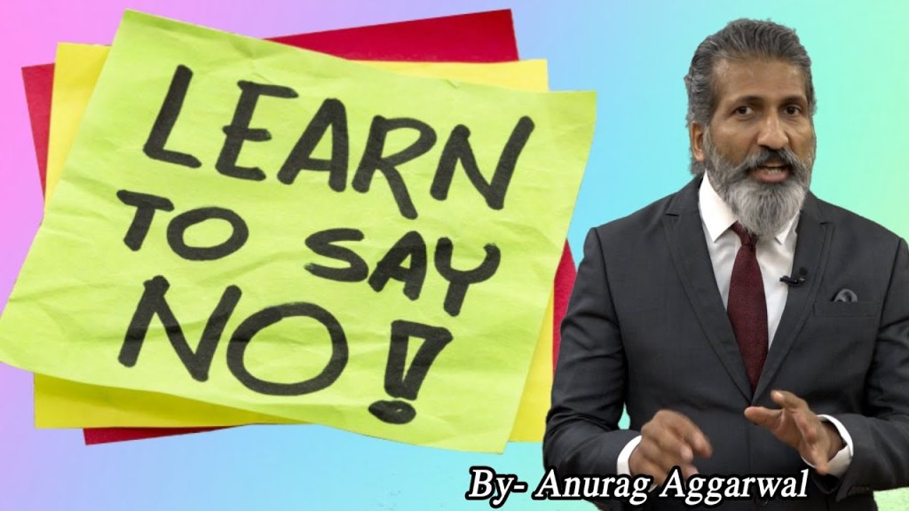 learn to say no | Anurag Aggarwal | Business Training